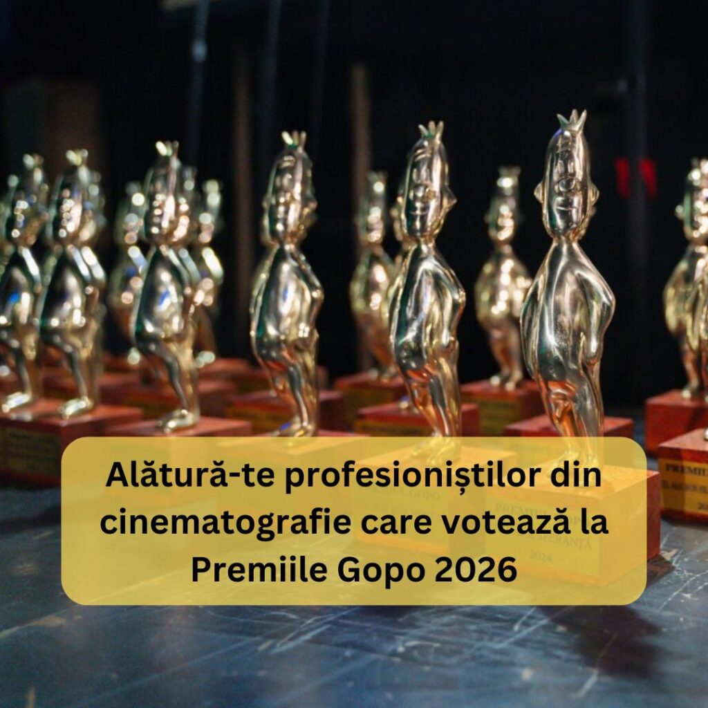 Alătură-te profesioniștilor din cinematografie care votează la Premiile Gopo 2026